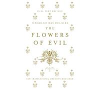 Charles Baudela The Flowers of Evil: Dual Language and New Verse Tra (Tascabile)