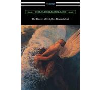 Charles Baudela The Flowers of Evil / Les Fleurs du Mal (Translated (Tascabile)