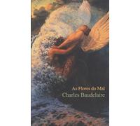 Charles Baudelaire As Flores do Mal (Tascabile)