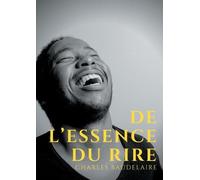 Charles Baudelaire De l'essence du rire (Tascabile)