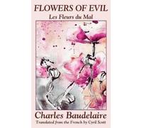 Charles Baudelaire Flowers of Evil (Les Fleurs du Mal) (Copertina rigida)
