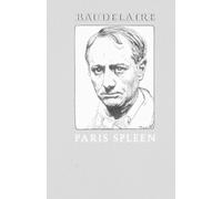 Charles Baudelaire Paris Spleen (Tascabile)