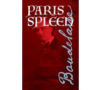 Charles Baudelaire Paris Spleen (Tascabile)