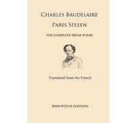 Charles Baudelaire Paris Spleen (Tascabile)