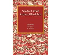 Charles Baudelaire Selected Critical Studies of Baudelaire (Tascabile)