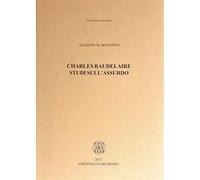 Charles Baudelaire. Studi sull’assurdo