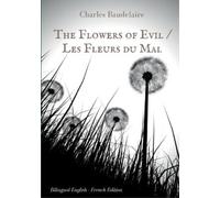 Charles Baudelaire The Flowers of Evil / Les Fleurs du Mal (Tascabile)