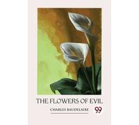 Charles Baudelaire The Flowers of Evil (Tascabile)
