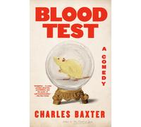 Charles Baxter Blood Test: A Comedy (Vintage Contemporaries) (Tascabile)