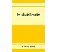 Charles Beard The industrial revolution (Tascabile)