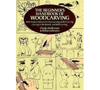 Charles Beiderman William Johns The Beginner's Handbook of Woodcarvi (Tascabile)