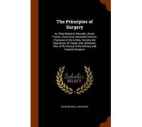 Charles Bell John Bell The Principles of Surgery (Copertina rigida)