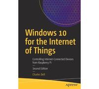 Charles Bell Windows 10 for the Internet of Things (Tascabile)