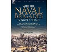 Charles Beresford Edward E With the Naval Brigades in Egypt (Copertina rigida)