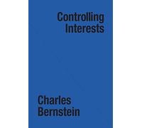 Charles Bernstein Controlling Interests (Tascabile)