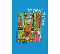 Charles Bernstein Topsy-Turvy (Tascabile)