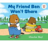 Charles Beyl My Friend Ben Won't Share (Copertina rigida) Chip & Ben Book