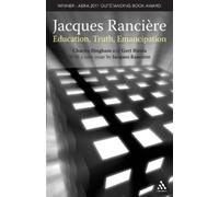 Charles Bingham Gert Bi Jacques Ranciere: Education, Truth, Emancipa (Tascabile)