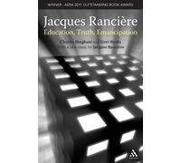 Charles Bingham Gert Bi Jacques Ranciere: Education, Truth, Emancipa (Tascabile)