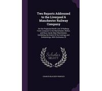 Charles Blacker Two Reports Addressed to the Liverpool & Manc (Copertina rigida)