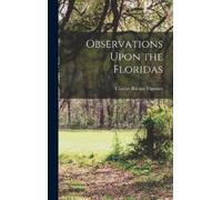 Charles Blacker Vignoles Observations Upon the Floridas (Copertina rigida)