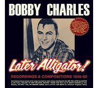 later alligator! recordings & compositions 1955-62