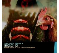 Charles Bobuck God O: Music for a Gallery Opening (CD) Deluxe Album