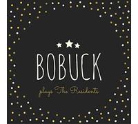 Charles Bobuck - Plays The Residents