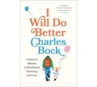 Charles Bock I Will Do Better (Copertina rigida)