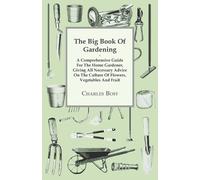 Charles Boff The Big Book Of Gardening - A Comprehensive Guide For T (Tascabile)