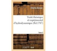 Charles Bossut Traité Théorique Et Expérimental d'Hydrodynamique. To (Tascabile)