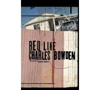 Charles Bowden Red Line (Tascabile)