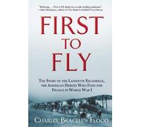 Charles Bracelen Flood First to Fly (Tascabile)