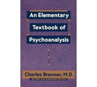 Charles Brenner An Elementary Textbook of Psychoanalysis (Tascabile)