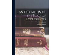 Charles Bridges An Exposition of the Book of Ecclesiastes (Tascabile)