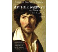 Charles Brockden Br Arthur Mervyn; or, Memoirs of the Year 1 (Copertina rigida)