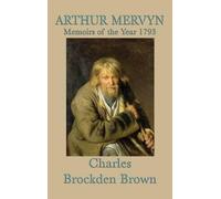 Charles Brockden Brown Arthur Mervyn (Copertina rigida)