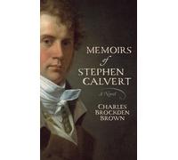 Charles Brockden Brown Memoirs of Stephen Calvert (Tascabile)