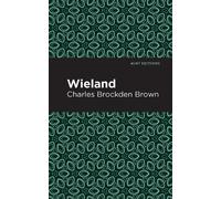 Charles Brockden Brown Wieland (Tascabile) Mint Editions