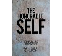 Charles Brooks Michael Church The Honorable Self (Tascabile)
