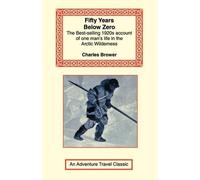 Charles Brower Fifty Years Below Zero (Tascabile)