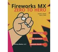 Charles Brown Joyce J. Evans Fireworks MX Zero to Hero (Tascabile)
