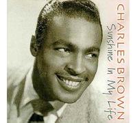 Charles Brown - Sunshine in My Life