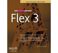 Charles Brown The Essential Guide to Flex 3 (Tascabile)