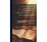 Charles Buck A Theological Dictionary, Containing Definitions (Copertina rigida)