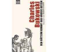 Charles Bukowski Carl W Den Göttern kommt das große Kotzen: Illustri (Tascabile)