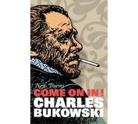 Charles Bukowski Come On In (Tascabile)