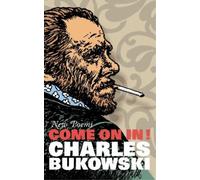 Charles Bukowski Come On In (Tascabile)