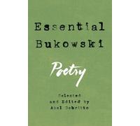 Charles Bukowski Essential Bukowski (Tascabile)