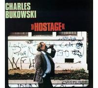 CHARLES BUKOWSKI - Hostage